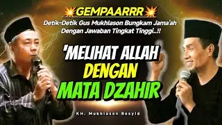 Melihat Allah dengan Mata Dzahir? - Jawaban Gus Mukhlason Rosyid Bikin Jamaah Terdiam!