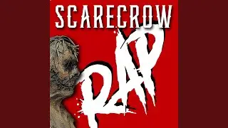 Scarecrow Rap
