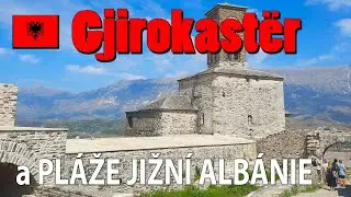 🇦🇱 | Prázdné pláže Borsh, Bunec, Lukovë & stříbrné město Gjirokastër (UNESCO)