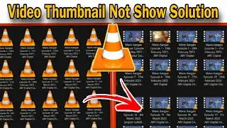 Show Thumbnail instead of icon in vlc Videos Fixed 100% 2024