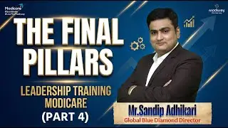 Unlock Modicare Success (Part 4): Pillars 10, 11 & 12 That Build Real Leaders 🔥 | Sandip Adhikari
