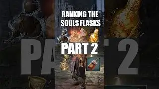 Ranking the From Software Healing Flasks. Part 2 #eldenring #soulsborne #darksouls #sekiro