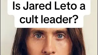 Is Jared Leto a cult leader?