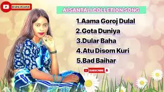 Ai Santali Colletion Song New Santali Video 2026