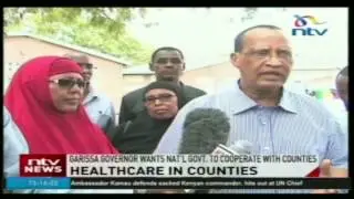 Garissa governor wants National government to cooperate with counties