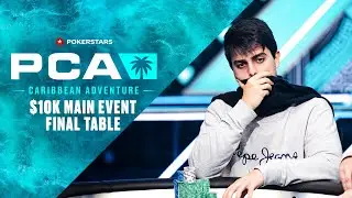 PCA: $10K MAIN EVENT &ndash; FINAL TABLE Livestream &spades;️ PokerStars