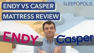 Endy vs Casper Mattress Review and Comparison - Which is the Better Bed?