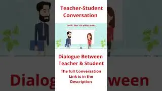 Teacher Student Conversation || Easy English Conversation