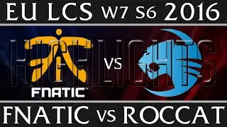 Fnatic vs Roccat | Highlights EU LCS W7D2 2016 Spring S6 | FNC vs ROC Week 7