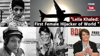 Leila Khaled: From Hijacker to Advocate - A Complex Journey of Resistance