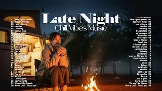 🌙Late Night Chill Vibes Music || Pop Hits Trending on TikTok — Viral Songs Mix
