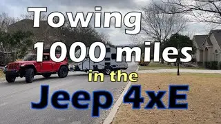 Towing 1000 Miles with the Jeep Wrangler 4xE - Finally Taking the Family to Big Bend National Park!