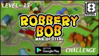 Robbery bob Challenge   15