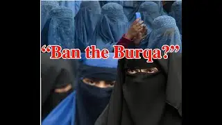 Ban the Burqa? The UK Debate on Freedom, Security & Identity&rdquo;