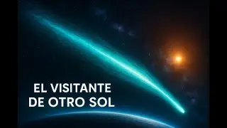 3I/Atlas: El Cometa Interestelar que Lleg&oacute; Desde Otro Sol