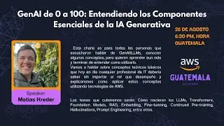GenAI de 0 a 100: Entendiendo los Componentes Esenciales de la IA Generativa
