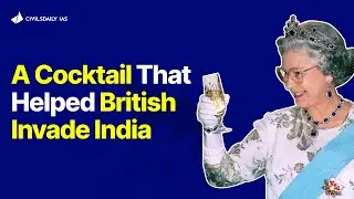 How a #cocktail helped Britishers lay foundation for an empire and invade India? #trivia