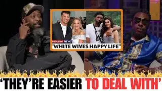 Karlous Miller & Paul Pierce REVEALS Why Black Men Are Choosing White Women Over Black Women!