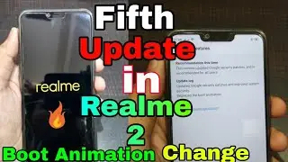 Fifth Update Received in Oppo Realme 2 |Boot Animation changed
