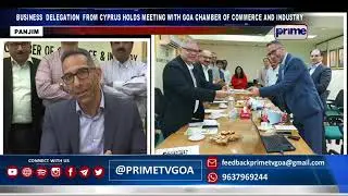 Cyprus India Business Association (CIBA) meeting with GOA Chamber of Commerce and Industry