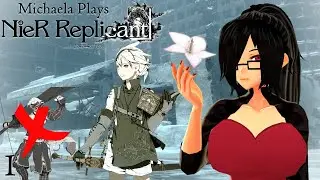 『Michaela Plays』NieR Replicant - Part 1