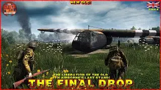 🇬🇧 THE FINAL DROP: 6th Airborne’s Last Stand! 🐦‍🔥 | FINALE | Gates Of Hell: Finest Hour DLC