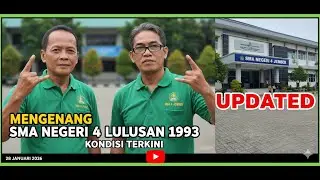 MENGENANG  SMA NEGERI 4 LULUSAN 1993 . KONDISI TERKINI SMA 4 JEMBER UPDATED