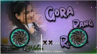 Gora Rang ,,  Rajmaver New Trending Hariyanvi Dj Song Mix 💝 4D Vaibertion Power Bass Remix Dj Sunil