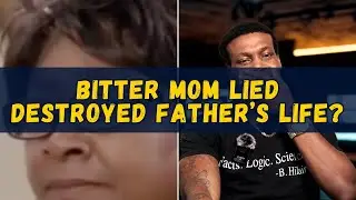 How a Bitter Baby Mama Destroyed This Father&rsquo;s Life Without Regret | Menbuse Deep Dive