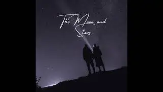 Kitch - The Moon and Stars (Ft. Kamarae)