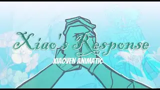 𝘟𝘪𝘢𝘰'𝘴 (𝘊𝘰𝘭𝘦'𝘴) 𝘙𝘦𝘴𝘱𝘰𝘯𝘴𝘦 ♬ || Genshin Impact &mdash; Xiaoven Animatic ♡