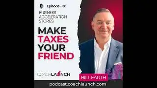 Make Taxes Your Friend with Bill Fauth