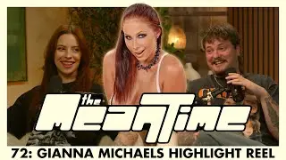 GIANNA MICHAELS HIGHLIGHT REEL | The Mean Time #72