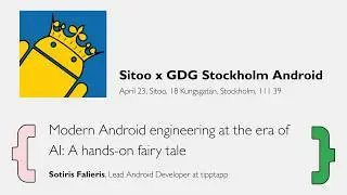 Modern Android engineering at the era of AI | Sotiris Falieris