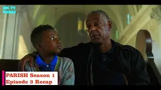 Parish Season 1 Episode 3 - Sanctuary Recap and Review