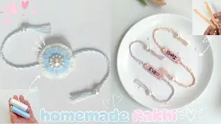 💝HANDMADE RAKHI TUTORIAL🩵🤍💗