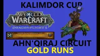 Kalimdor Cup - Ahn'Qiraj Circuit (All Gold Runs)