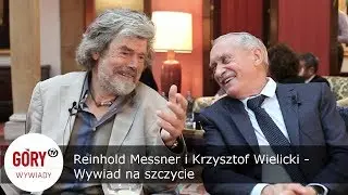 Reinhold Messner i Krzysztof Wielicki - Wywiad na szczycie
