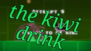 the kiwi drink verified (kiwi demon list)