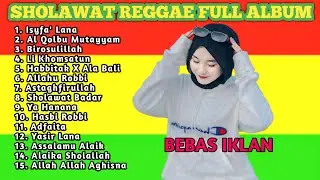 Full Album Sholawat Pilihan Terbaik Versi Reggae - Sholawat Merdu Cinta Nabi Dan Rasul Terba
