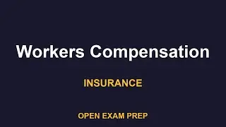 What is Workers Compensation? | PROPERTY-CASUALTY Exam Prep