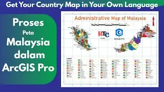 How a Malaysia Map Is Created Live in ArcGIS Pro