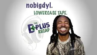 nobigdyl. | LOWERCASE TAPE. | Mixtape Review