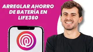 C&oacute;mo solucionar el ahorro de bater&iacute;a en Life360