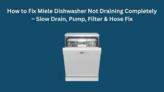 Как исправить проблему с неполным сливом воды в посудомоечной машине Miele &ndash; медленный слив, насо...