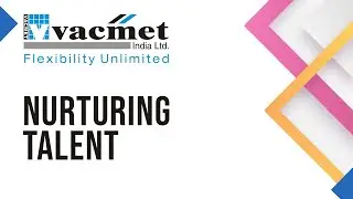 Vacmet India Ltd | Воспитание талантов