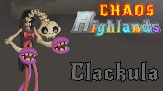 Clackula - Chaos Highlands (MSM: Edge of Chaos) [3/15]