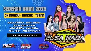 🔴STREAM NEW ELSA NADA  / GEBYAR SEDEKAH BUMI 2025 DK.MUNDU / BANCAR TUBAN
