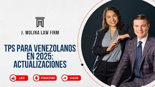 TPS Para Venezolanos en 2025: Actualizaciones | J. Molina Law Firm
