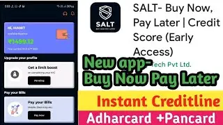 SALT-Buy Now Pay Later|Creditline|New App|Scan & Pay